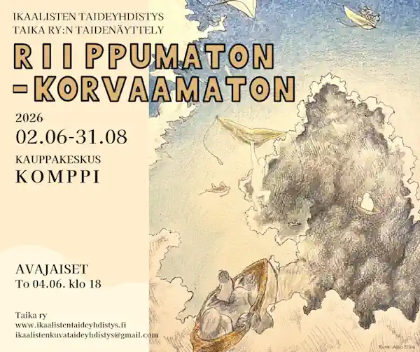 Taidenayttely Riippumaton-Korvaamaton, kauppakeskus Komppi Ikaalinen, 2.6.–31.8.2026.